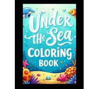 “Underwater Adventures: Fun Ocean Coloring Book for Kids”