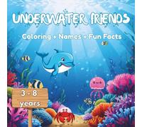 Underwater Friends: Coloring + names + fun facts
