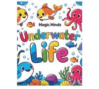 UNDERWATER LIFE COLORING BOOK: Fun coloring book. Under the sea fun coloring. Marine Life kids activities. Ocean-themed coloring book. One sided pages (EARLY CHILDHOOD EDUCATION)
