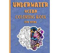 underwater ocean coloring book for teens: A fun activity ocean gift for kids 10 and up