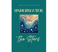 Underwater, the Stars: Bilingual Spanish-English Stories from Cuba
