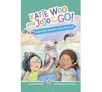 Underwater Wonders at the Aquarium (Katie Woo and Jojo on the Go!)