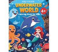 Underwater World Coloring Book for Kids: Fun and Educational Ocean Animals Activity Book for Boys and Girls
