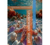 Underwater World: Ocean Wonders 2025-2026 . 18-Month Calendar Featuring Colorful Coral Reefs & Tropical Fish - A Stunning Journey Under the Sea