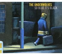 Underwolves - So Blue It's Black