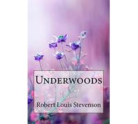 Underwoods Robert Louis Stevenson