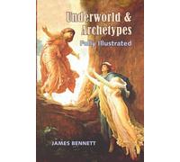 Underworld & Archetypes Fully Illustrated