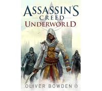 Underworld: Assassin's Creed Book 8 (Assassin's Creed)