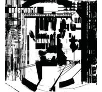 Underworld - Dubnobasswithmyheadman [VINYL]