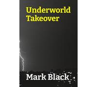Underworld Takeover