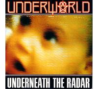 Underworld - Underneath The Radar