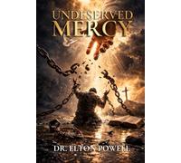 Undeserved Mercy: Understanding the Depth of God’s Compassion in an Imperfect World