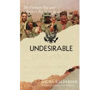 Undesirable : The Vietnam War and a Father's Battle for Justice