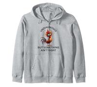 Undiagnosed Ain't Right Crazy Chicken and Squirrel Zip Hoodie