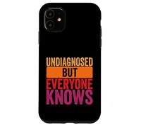Undiagnosed but everyone knows humor men women retro Case for iPhone 11