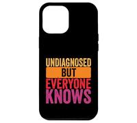 Undiagnosed but everyone knows humor men women retro Case for iPhone 12 Pro Max