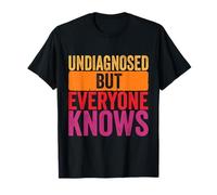Undiagnosed but everyone knows humor men women retro T-Shirt