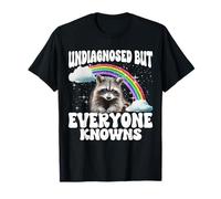 Undiagnosed But Everyone Knows Raccoon T-Shirt