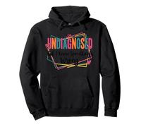 Undiagnosed But I Know Something’s Wrong Pullover Hoodie