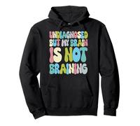 Undiagnosed But My Brain Is Not Braining Pullover Hoodie