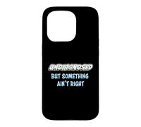 Undiagnosed, but something ain't right Case for iPhone 15 Pro