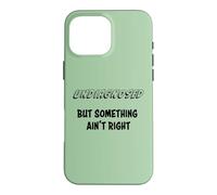 Undiagnosed, but something ain't right Case for iPhone 16 Pro Max