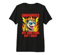 Undiagnosed But Something Ain't Right Chaos Opossum Premium T-Shirt