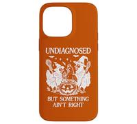 Undiagnosed But Something Aint Right Chicken Funny Halloween Case for iPhone 14 Pro Max