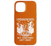 Undiagnosed But Something Aint Right Chicken Funny Halloween Case for iPhone 15