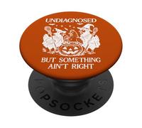 Undiagnosed But Something Aint Right Chicken Funny Halloween PopSockets Adhesive PopGrip