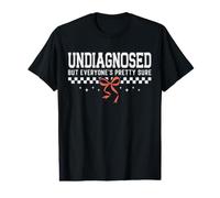 Undiagnosed But Something Ain't Right Coquette Womens Value Graphic T-Shirt