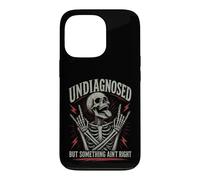 Undiagnosed But Something Ain't Right Crazy Skeleton Case for iPhone 13 Pro