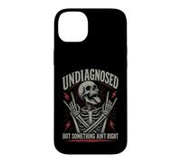 Undiagnosed But Something Ain't Right Crazy Skeleton Case for iPhone 14 Plus
