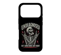 Undiagnosed But Something Ain't Right Crazy Skeleton Case for iPhone 17 Pro