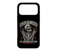 Undiagnosed But Something Ain't Right Crazy Skeleton Case for iPhone 17 Pro Max
