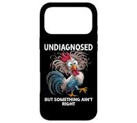 Undiagnosed But Something Aint Right Funny Chicken Coworker Case for iPhone 17 Pro Max