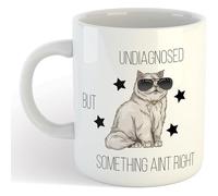 Undiagnosed But Something Aint Right | Funny Gift Idea Cup Tea Coffee | 11oz White Mug