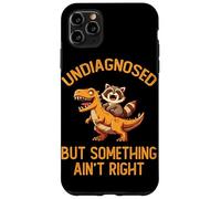Undiagnosed But Something Ain't Right funny Raccoon Dinosaur Case for iPhone 11 Pro Max