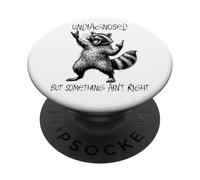 Undiagnosed But Something Ain't Right Funny Raccoon Feral PopSockets Adhesive PopGrip