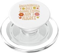 Undiagnosed But Something Ain't Right Groovy Style PopSockets PopGrip for MagSafe