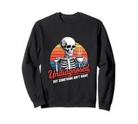 Undiagnosed But Something Ain't Right Mental Health Sweatshirt