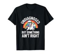Undiagnosed But Something Ain't Right Mental Health T-Shirt