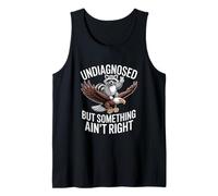 Undiagnosed But Something Ain't Right Mental Health Tank Top