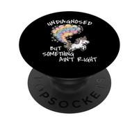 Undiagnosed But Something Ain't Right PopSockets Adhesive PopGrip