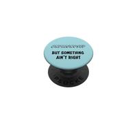 Undiagnosed, but something ain't right PopSockets Adhesive PopGrip