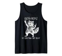 Undiagnosed But Something Ain't Right Raccoon Feral Funny Tank Top