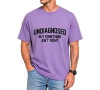 Undiagnosed But Something Ain't Right Shirts for Men Women