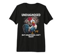 Undiagnosed But Something Aint Right Women Funny Chicken Mom Premium T-Shirt