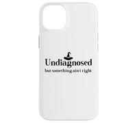 Undiagnosed But Something Ain't Right Women Funny Witch Hat Case for iPhone 14 Plus