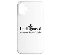 Undiagnosed But Something Ain't Right Women Funny Witch Hat Case for iPhone 16 Plus